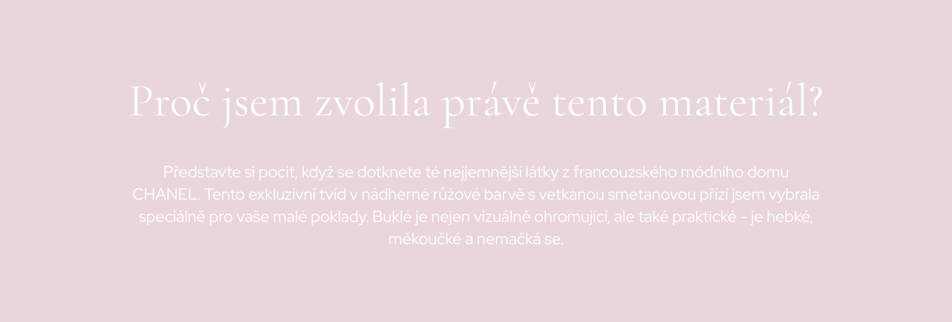 Coco_proč jsem zvolila tento materiál pro polštářek